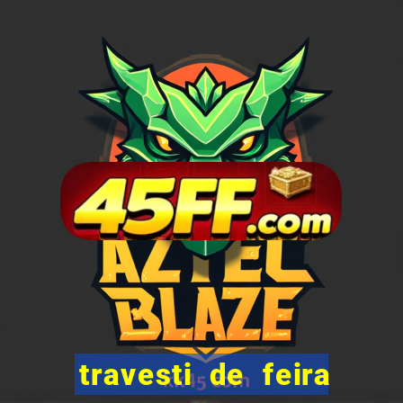 travesti de feira de santana